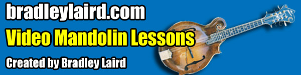 Mandolin Video Lessons by Bradley Laird