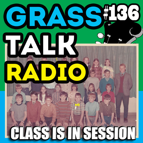 grasstalkradio.com podcast episode 136